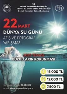  22  Mart  gününün  "Dünya Su Günü"  Afiş ve Fotoğraf Yarışması